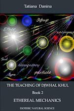 The Teaching of Djwhal Khul - Ethereal Mechanics