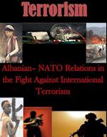 Albanian- NATO Relations in the Fight Against International Terrorism