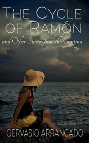 The Cycle of Ramón & Other Stories from the Cantina