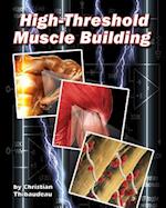 High-Threshold Muscle Building