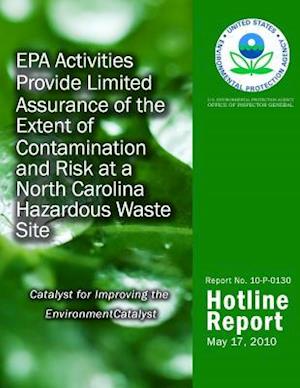 EPA Activities Provide Limited Assurance of the Extent of Contamination and Risk at a North Carolina Hazardous Waste Site