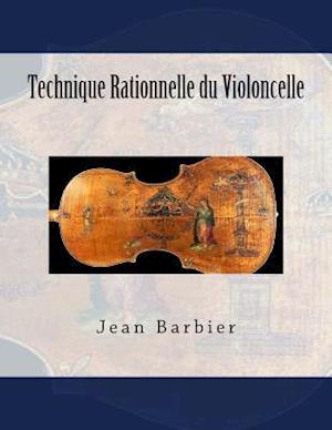 Technique Rationnelle Du Violoncelle
