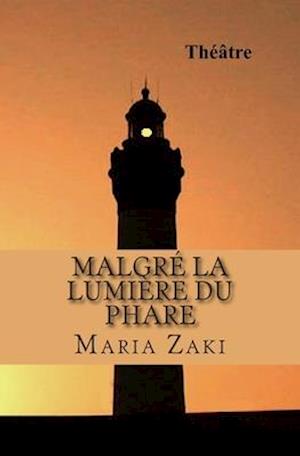 Malgré la lumière du phare