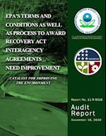Epa?s Terms and Conditions as Well as Process to Award Recovery ACT Interagency Agreements Need Improvement