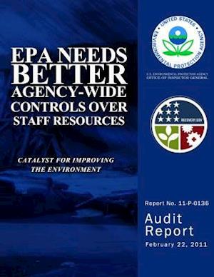 EPA Needs Better Agency-Wide Controls Over Staff Resources