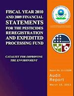 Fiscal Year 2010 and 2009 Financial Statements for the Pesticides Reregistration and Expedited Processing Funds