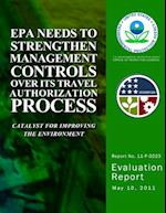 EPA Needs to Strengthen Management Controls Over Its Travel Authorization Process