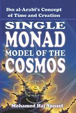 The Single Monad Model of the Cosmos