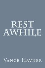 Rest Awhile