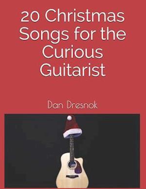 20 Christmas Songs for the Curious Guitarist