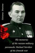 The Memories of the Russian Military Paramedic Michael Novikov of the Finnish Wa