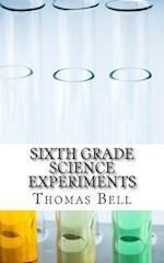 Sixth Grade Science Experiments