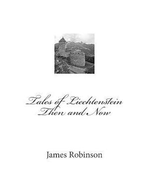 Tales of Liechtenstein Then and Now