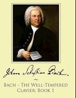 Bach - The Well-Tempered Clavier: Book 1 