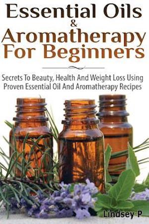 Essential Oils & Aromatherapy for Beginners