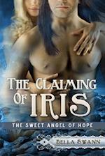 The Claiming of Iris, the Sweet Angel of Hope