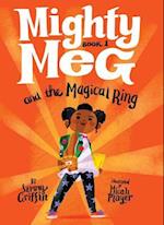 Mighty Meg 1: Mighty Meg and the Magical Ring