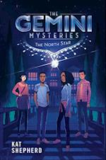 Gemini Mysteries: The North Star (The Gemini Mysteries Book 1)