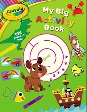 Crayola My Big Activity Book