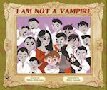 I Am Not a Vampire