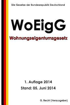 Wohnungseigentumsgesetz - Woeigg