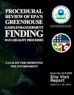Procedural Review of Epa's Greenhouse Gases Endangerment Finding Data Quality Processes