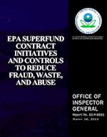 EPA Superfund Contract Initiatives and Controls to Reduce, Fraud, Waste, and Abuse