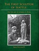 The First Sculptor of Seattle