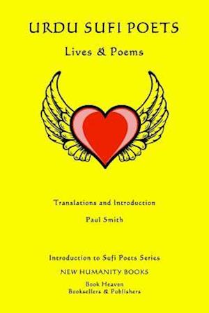 Urdu Sufi Poets: Lives & Poems