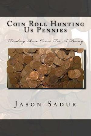 Coin Roll Hunting Us Pennies