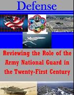 Reviewing the Role of the Army National Guard in the Twenty-First Century