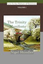 The Trinity Manifesto; Volume I