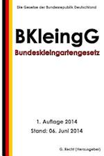 Bundeskleingartengesetz (Bkleingg)