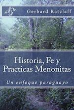 Historia, Fe y Practicas Menonitas