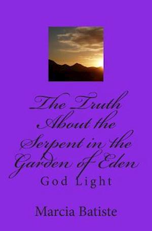 The Truth About the Serpent in the Garden of Eden