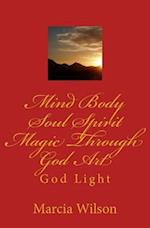 Mind Body Soul Spirit Magic Through God Art