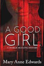 A Good Girl: A Charlie McClung Mystery 