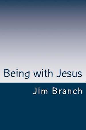 Being with Jesus