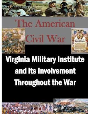 Virginia Military Institute and Its Involvement Throughout the War