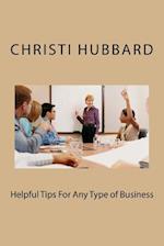 Helpful Tips for Any Type of Business