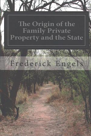 The Origin of the Family Private Property and the State