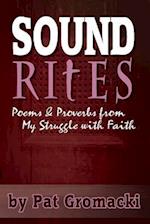 Sound Rites - Proverbs and Poetry from My Crisis of Faith