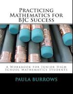Practicing Mathematics for Bjc Success
