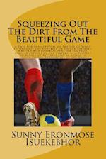 Squeezing Out the Dirt from the Beautiful Game