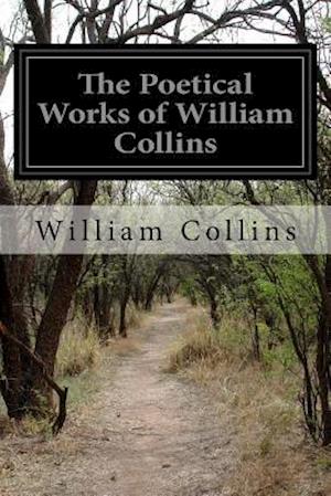 The Poetical Works of William Collins