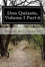 Don Quixote, Volume I Part 6