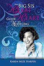 The Big Sis Heart to Heart Guide to Modeling