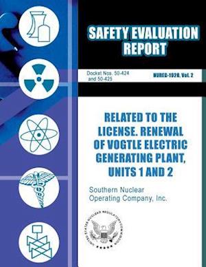 Safety Evaluation Report Related to the License Renewal of Vogtle Electric Generating Plant, Unit 1 and 2