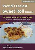 World's Easiest Sweet Roll Recipes (No Mixer... No-Kneading... No Yeast Proofing)