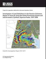 Investigation of Land Subsidence in the Houston-Galveston Region of Texas by Using the Global Positioning System and Interferometric Synthetic Apertur